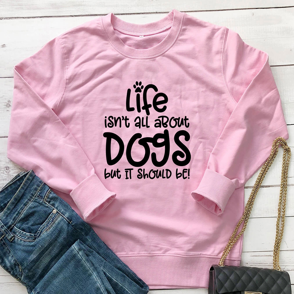 Life is not all about Dogs letter printed long sleeved hoodie — image 7