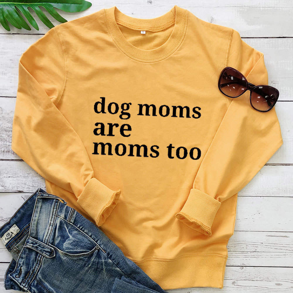 Dog moms are moms too letter printed hoodie — image 5