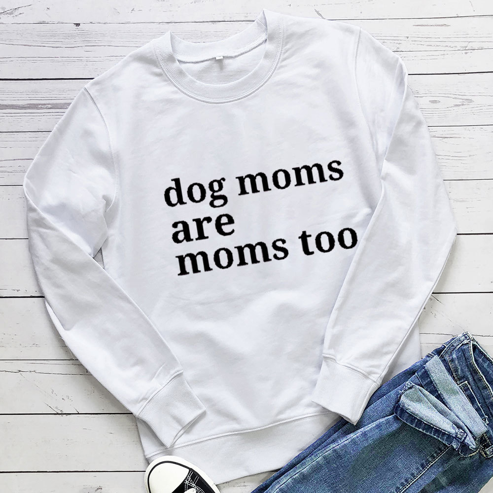 Dog moms are moms too letter printed hoodie — image 4