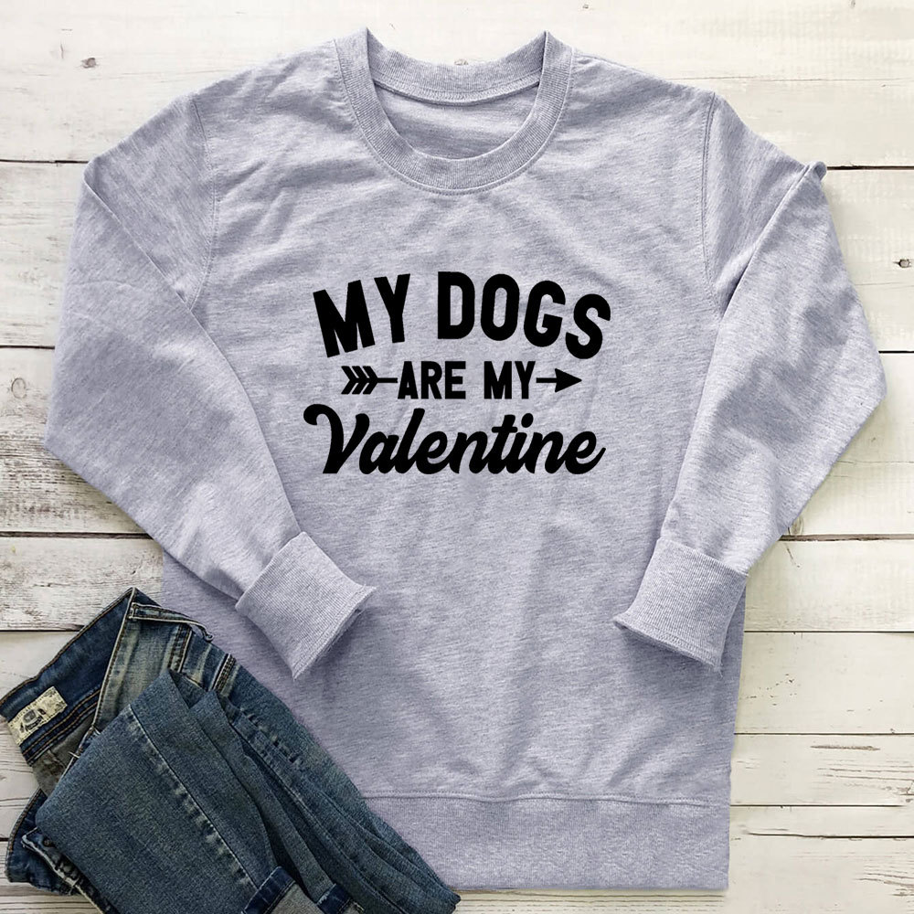 My Dogs Are My Valentine letter printed hoodie — image 1